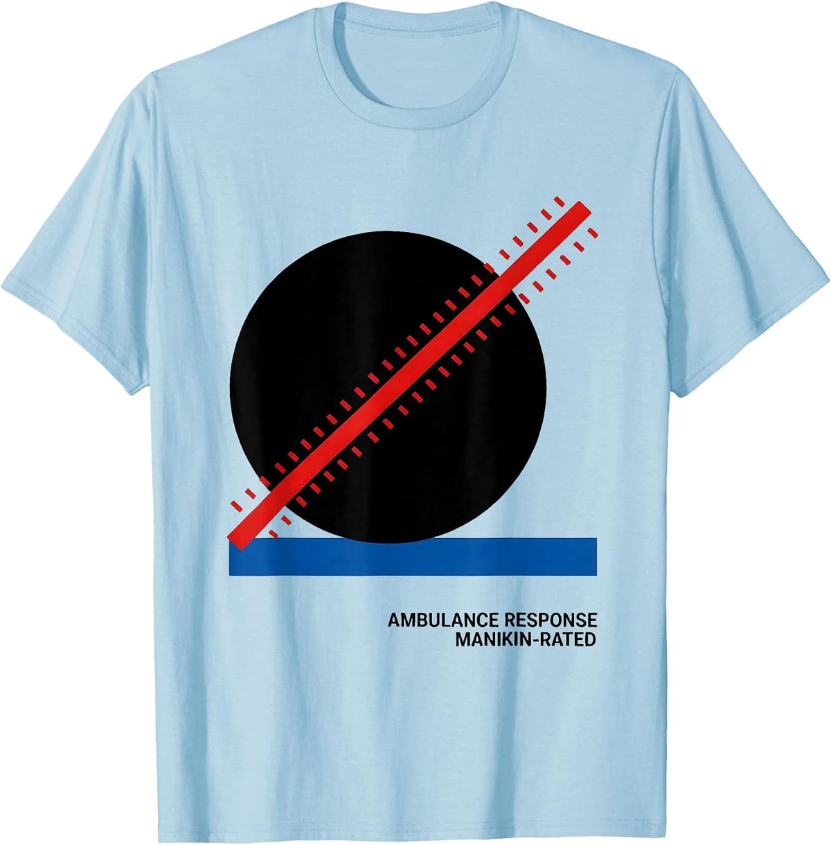 Men's Ambulance Response Manikin-Rated Funny EMT Paramedic Gift T-Shirt - Baby Blue