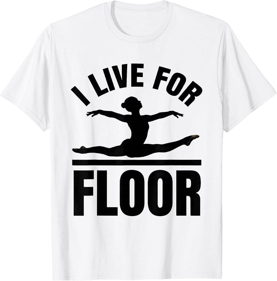 Men's I Live For Floor Gymnastics Silhouette Gift for Girls Young T-Shirt - White