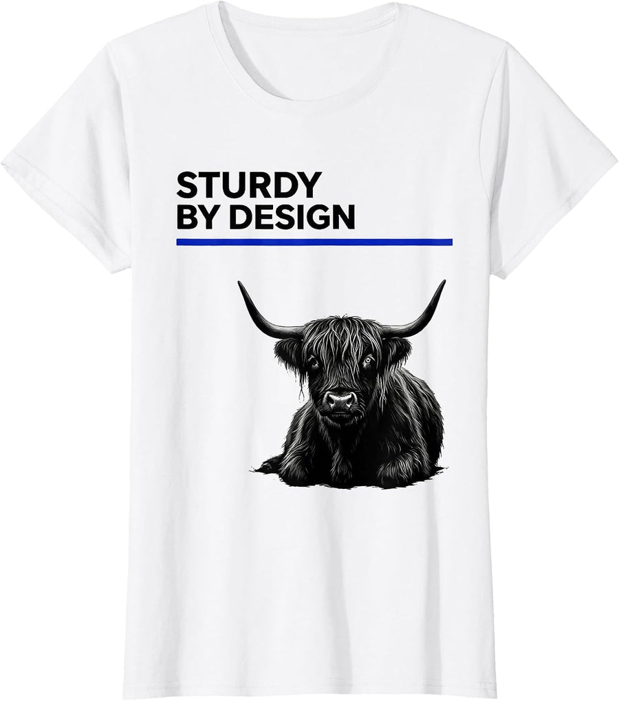 Women's Sturdy By Design Funny Highland Cow Farm Animal Lover Humor T-Shirt - White