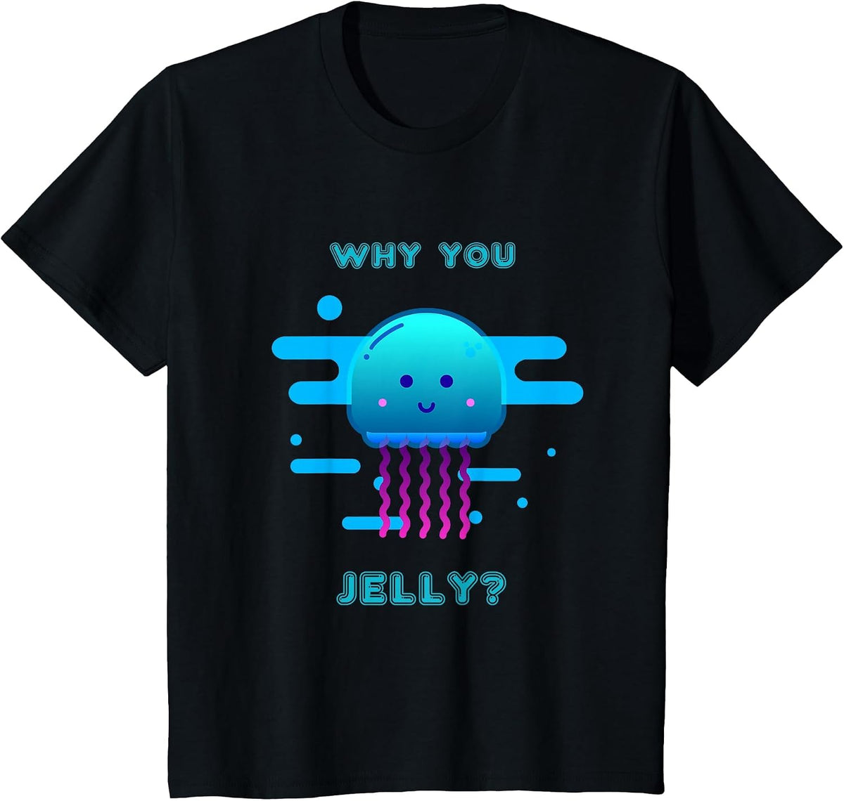 Cute Jelly Fish Why You Jelly? Funny T Shirt T-Shirt - Black