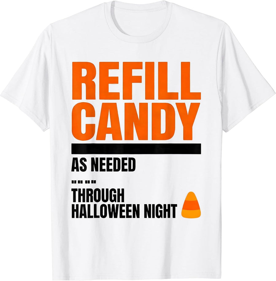 Men's Refill Candy As Needed Through Halloween Night Pharmacy Tech T-Shirt - White