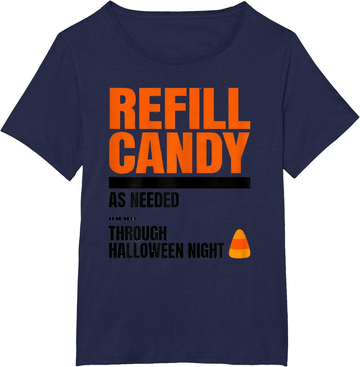 Women's Refill Candy As Needed Through Halloween Night Pharmacy Tech T-Shirt - Navy Blue