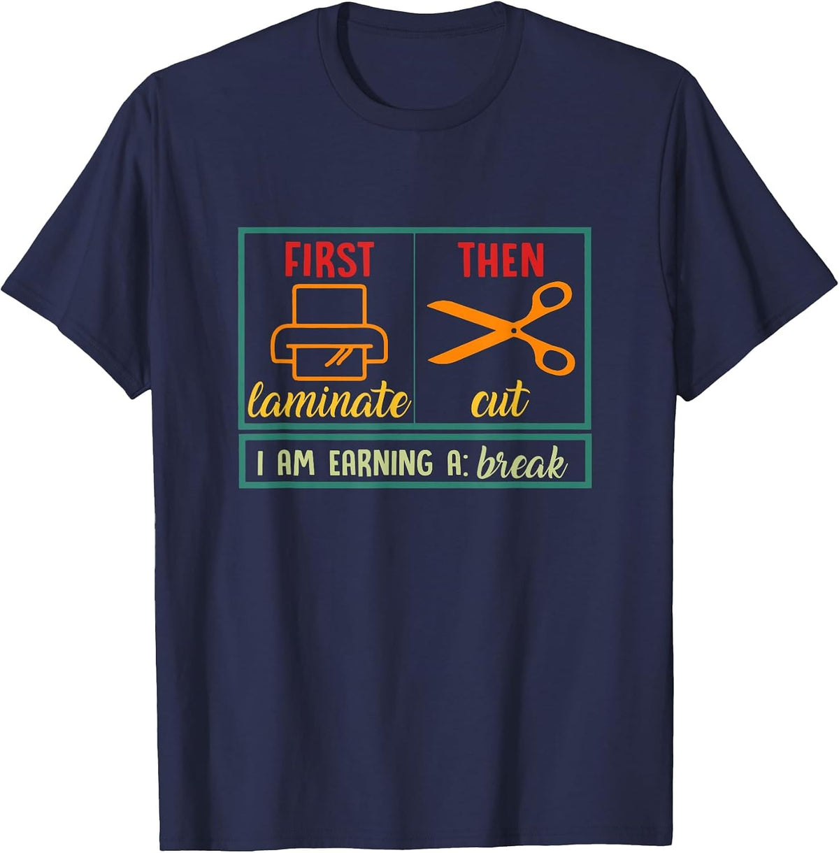 First Laminate Then Cut Funny ABA SPED Teacher Behavior Tech T-Shirt - Navy Blue