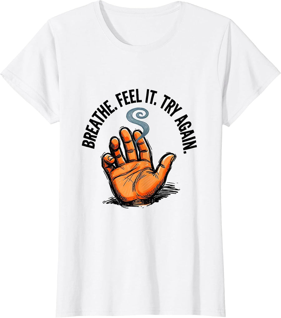 Women's Breathe Feel It Try Again Encouraging Counselor Mental T-Shirt - White