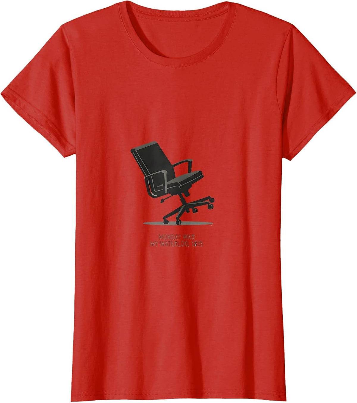 Monday Was My Waterloo, 1815 Funny History Teacher Military T-Shirt - Red