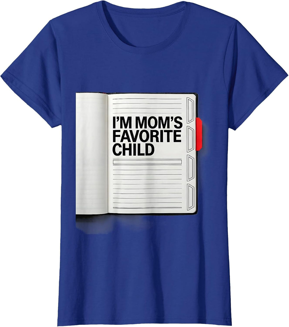 Women's I'm Mom's Favorite Child Funny Family Humor Dad Mom Gift T-Shirt - Royal Blue