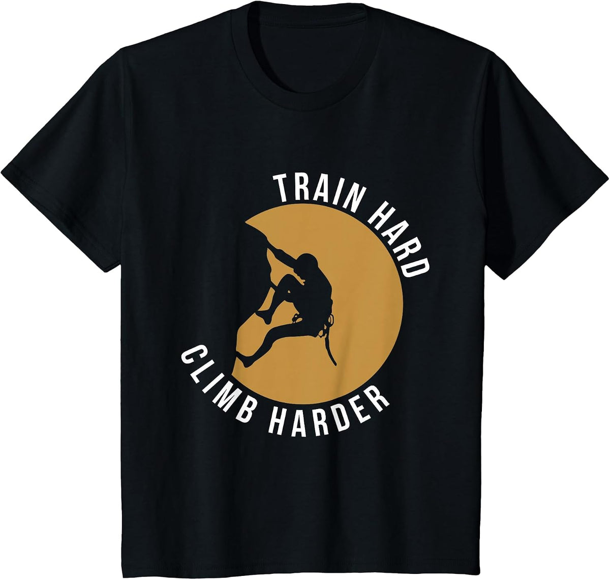 Train Hard Climb Harder Climbing Bouldering T-Shirt - Black