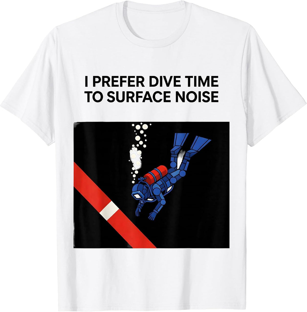 Men's I Prefer Dive Time To Surface Noise Modern Scuba Diver Gift T-Shirt - White