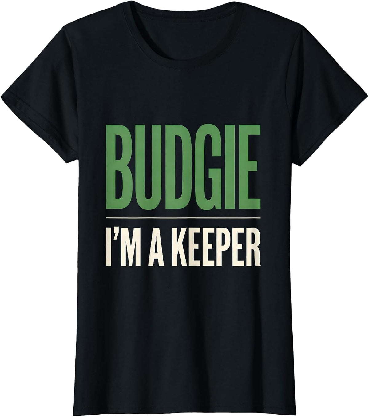 I’m A Budgie Keeper Funny Budgie Owner Bird Lover Gift T-Shirt - Black