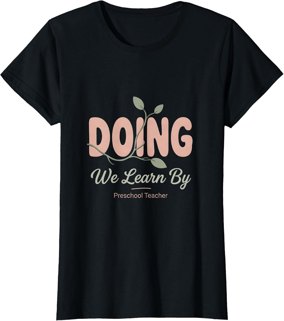 We Learn By Doing Preschool Teacher Boho Wildflower Back T-Shirt - Black