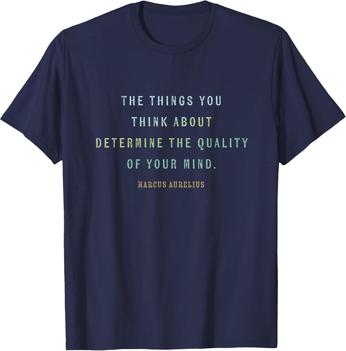 Quote by Stoic Marcus Aurelius, Mindset Motivational Quotes T-Shirt - Navy Blue