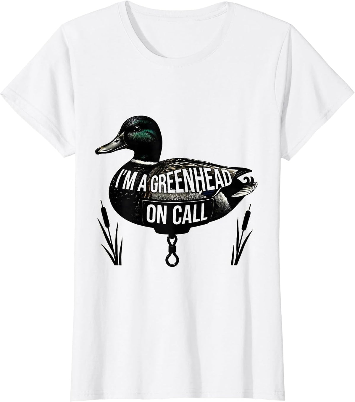 I'm A Greenhead On Call Camo Duck Hunting Dad Gift T-Shirt - White