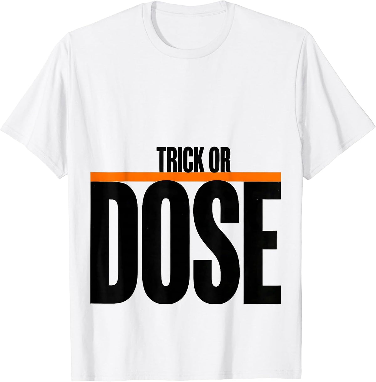 Men's Trick Or Dose Radiology Tech Halloween Workplace Humor T-Shirt - White