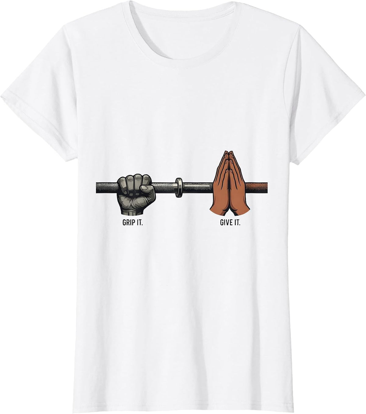 Women's Grip It. Give It Funny Christian Gym Weightlifter Humor T-Shirt - White