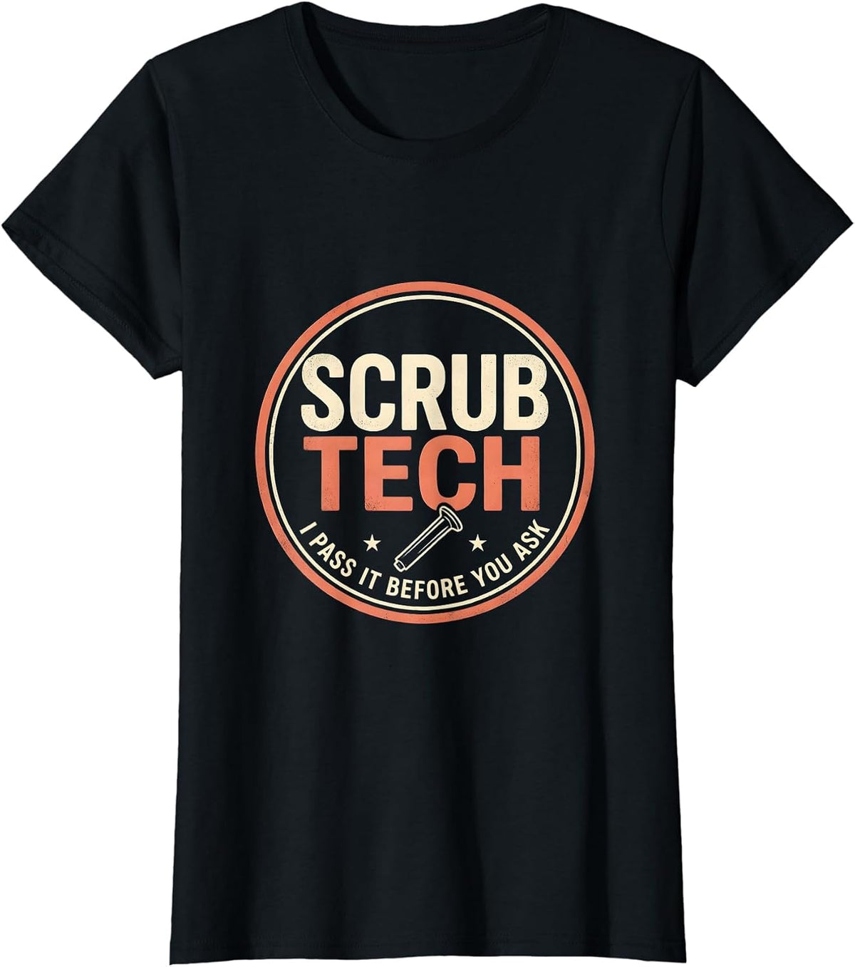 Women's Scrub Tech I Pass It Before You Ask PCT Surgical T-Shirt - Black