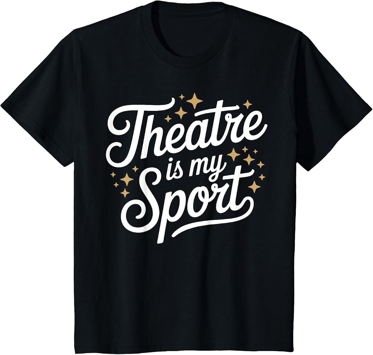 Theatre is My Sport Musical Theater Nerd Thespian Broadway T-Shirt - Black