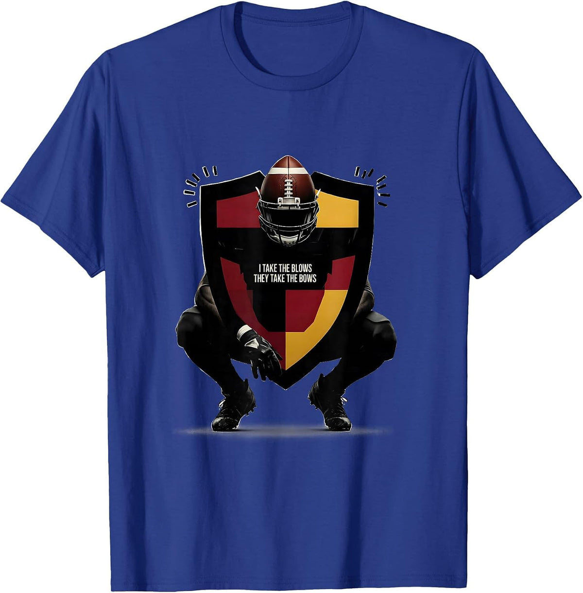 I Take The Blows They Take The Bows Funny Football Lineman T-Shirt - Royal Blue