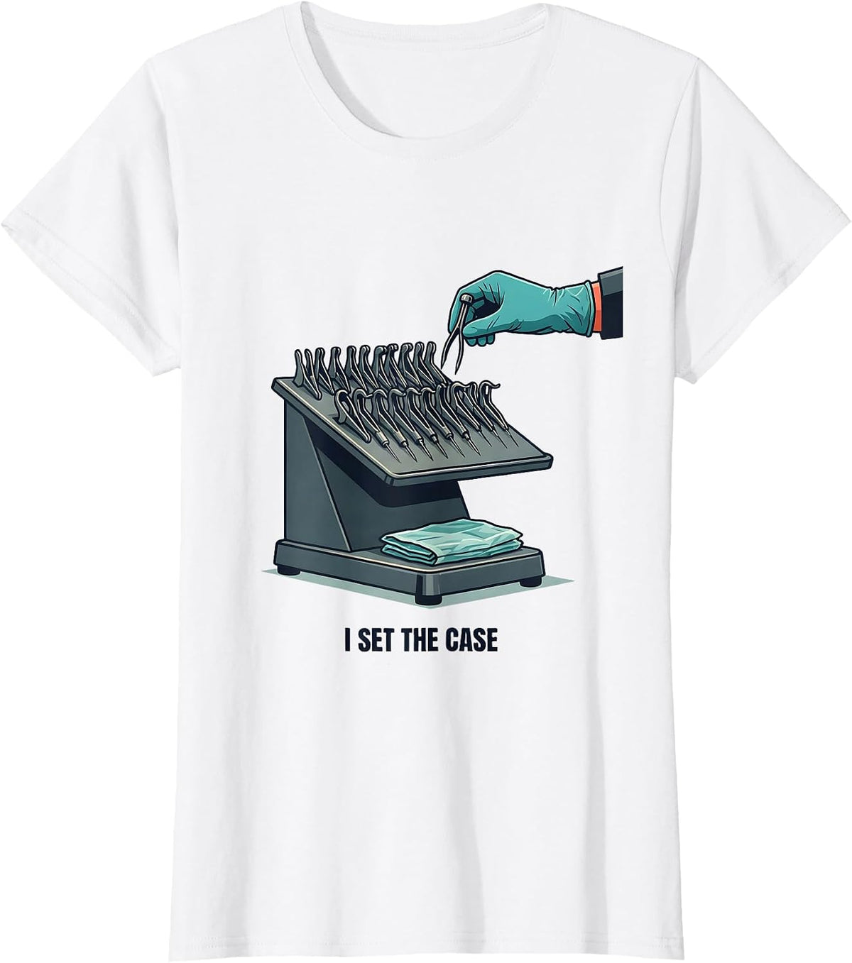I Set The Case Funny Surgical Tech Scrub Tech Gift T-Shirt - White