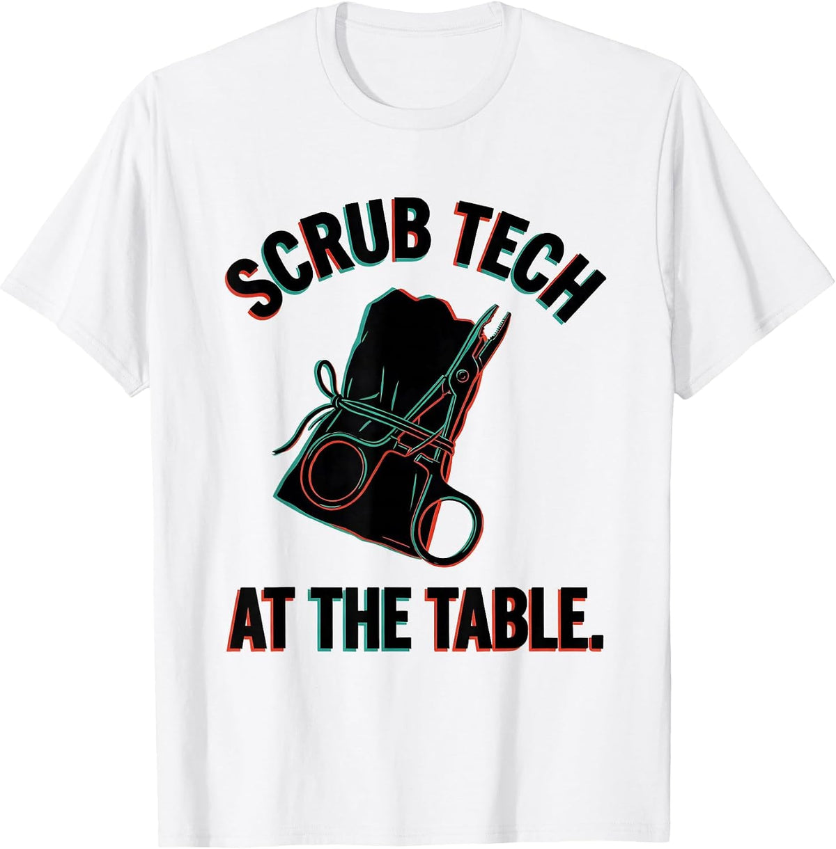 Men's Scrub Tech At The Table Funny Surgical Tech Occupational T-Shirt - White