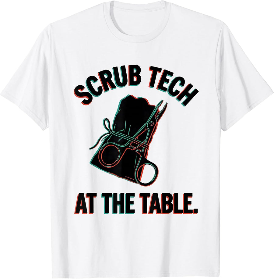 Men's Scrub Tech At The Table Funny Surgical Tech Occupational T-Shirt - White