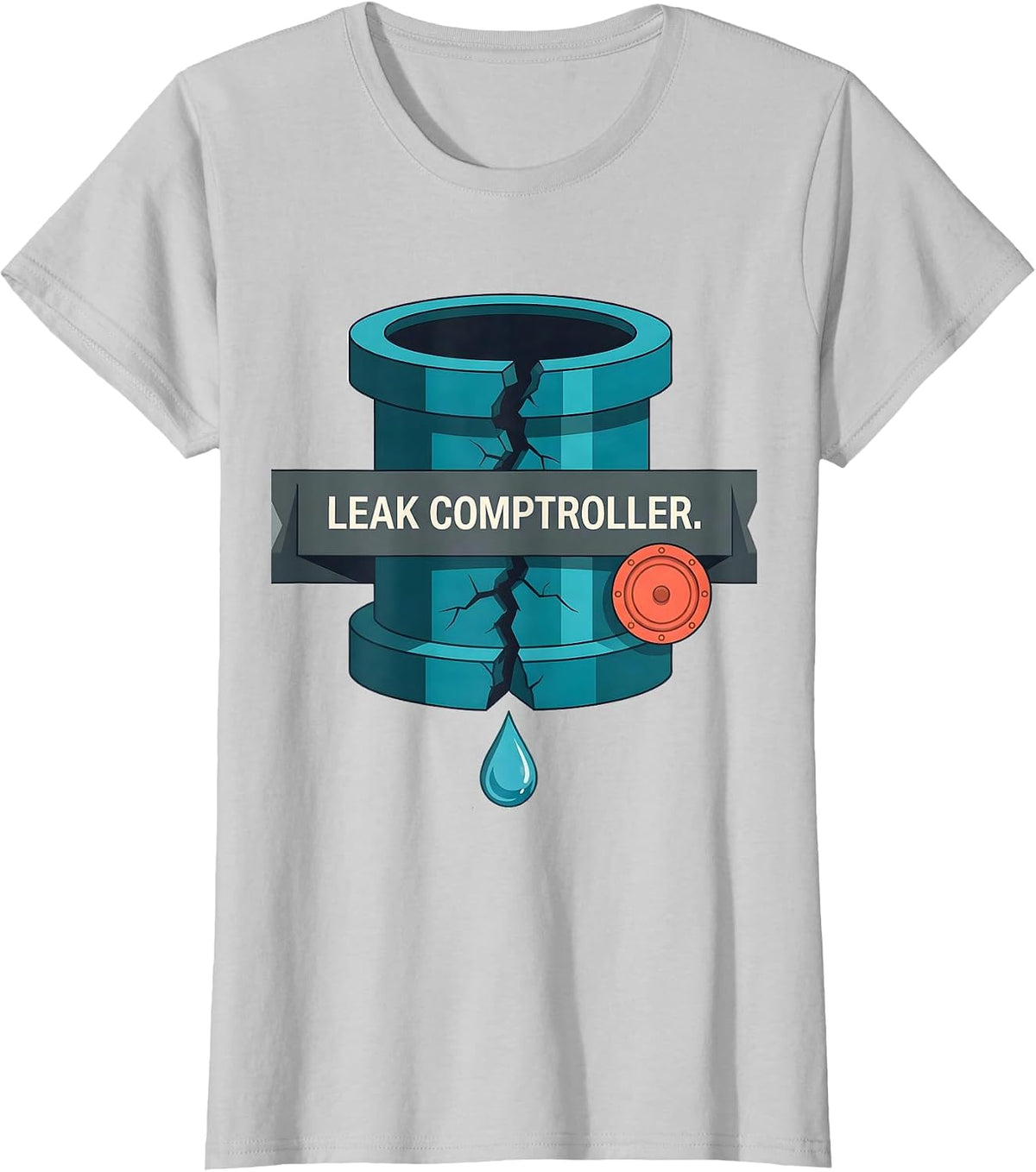 Leak Comptroller Funny Plumber Pipefitter Steamfitter Gift T-Shirt - Silver Grey