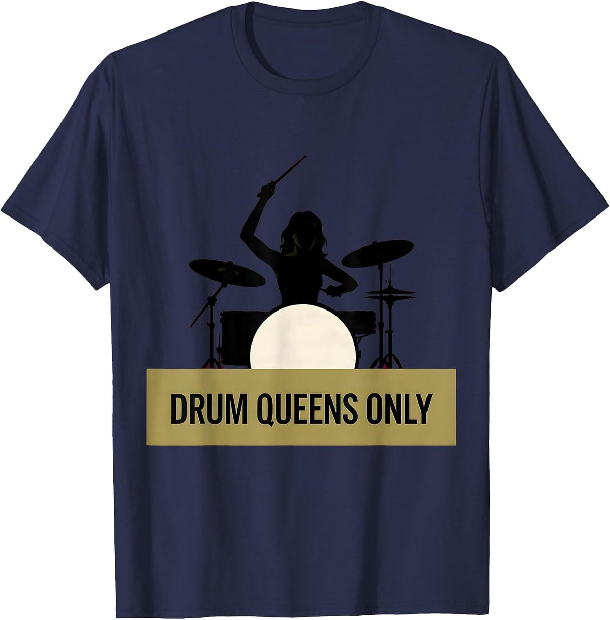 Men's Drum Queens Only Band Women Drummer Design T-Shirt - Navy Blue