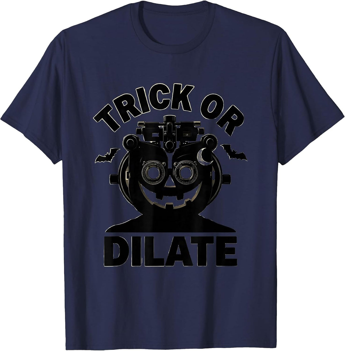Men's Trick or Dilate Silly Halloween Optometrist Eye Doctor T-Shirt - Navy Blue
