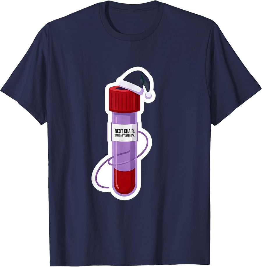 Next Chair Same As Yesterday Phlebotomist Christmas Humor T-Shirt - Navy Blue
