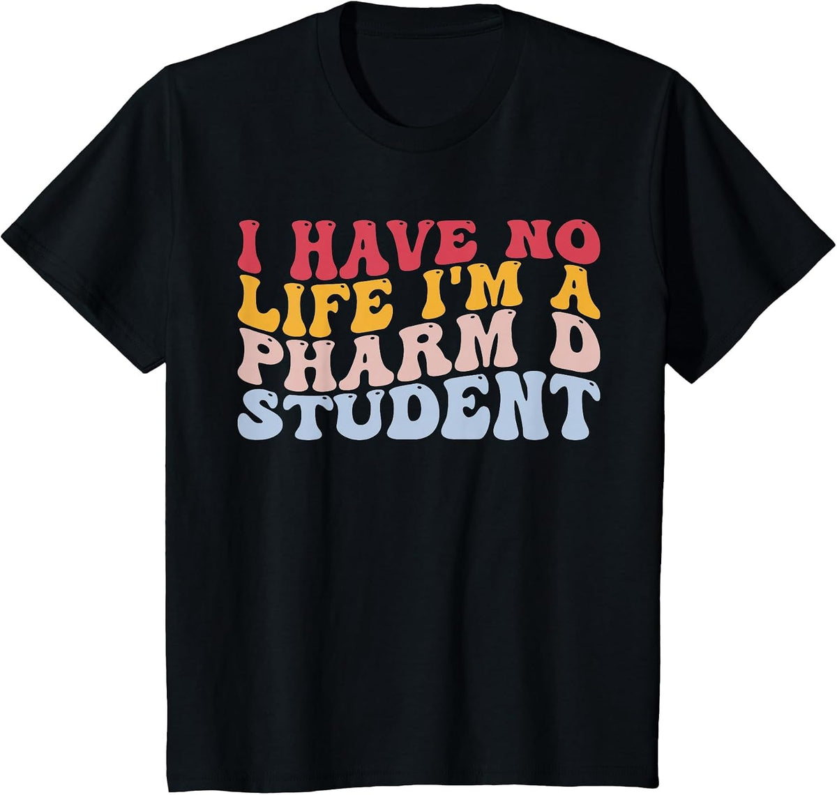 I'm A Pharm D Student Pharmacists Pharmacy Pharmacy School T-Shirt - Black