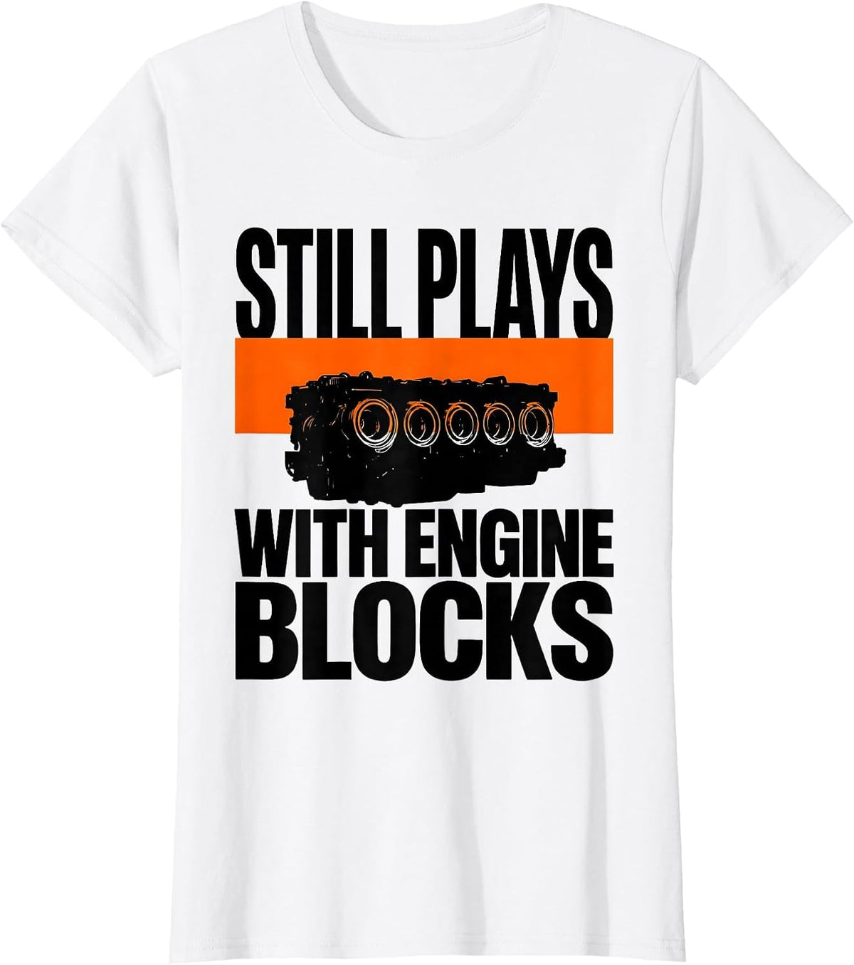 Still Plays With Engine Blocks Brutalist Mechanic Garage T-Shirt - White
