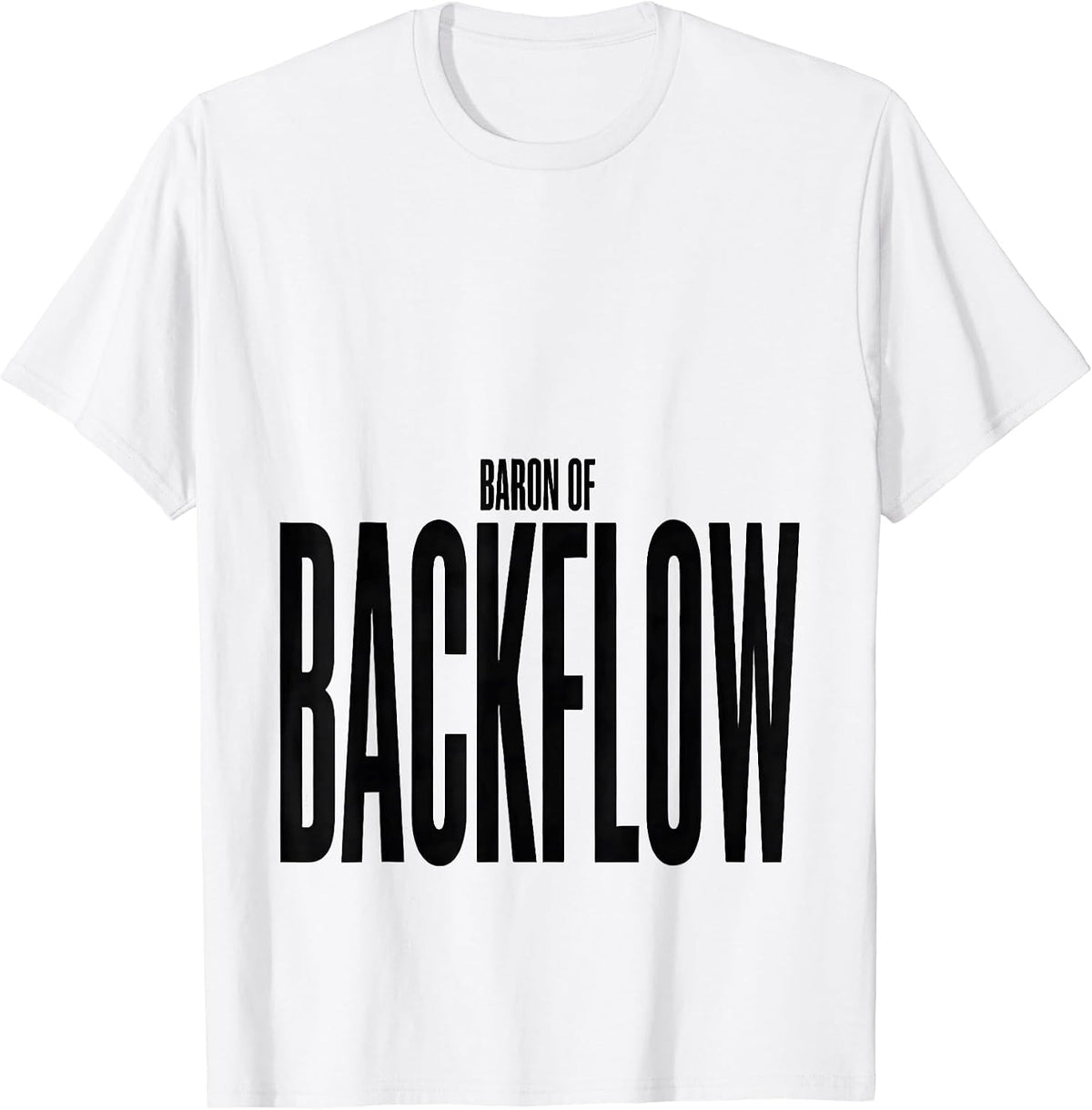 Men's Baron of Backflow Funny Plumber Pipefitter Steamfitter Gift T-Shirt - White
