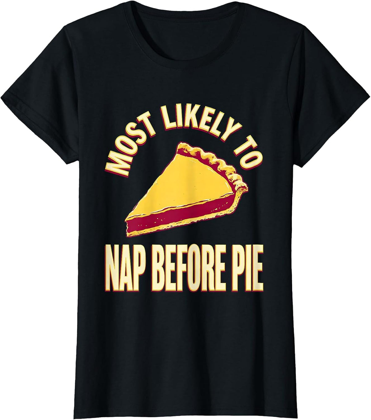 Most Likely To Nap Before Pie Funny Thanksgiving T-Shirt - Black