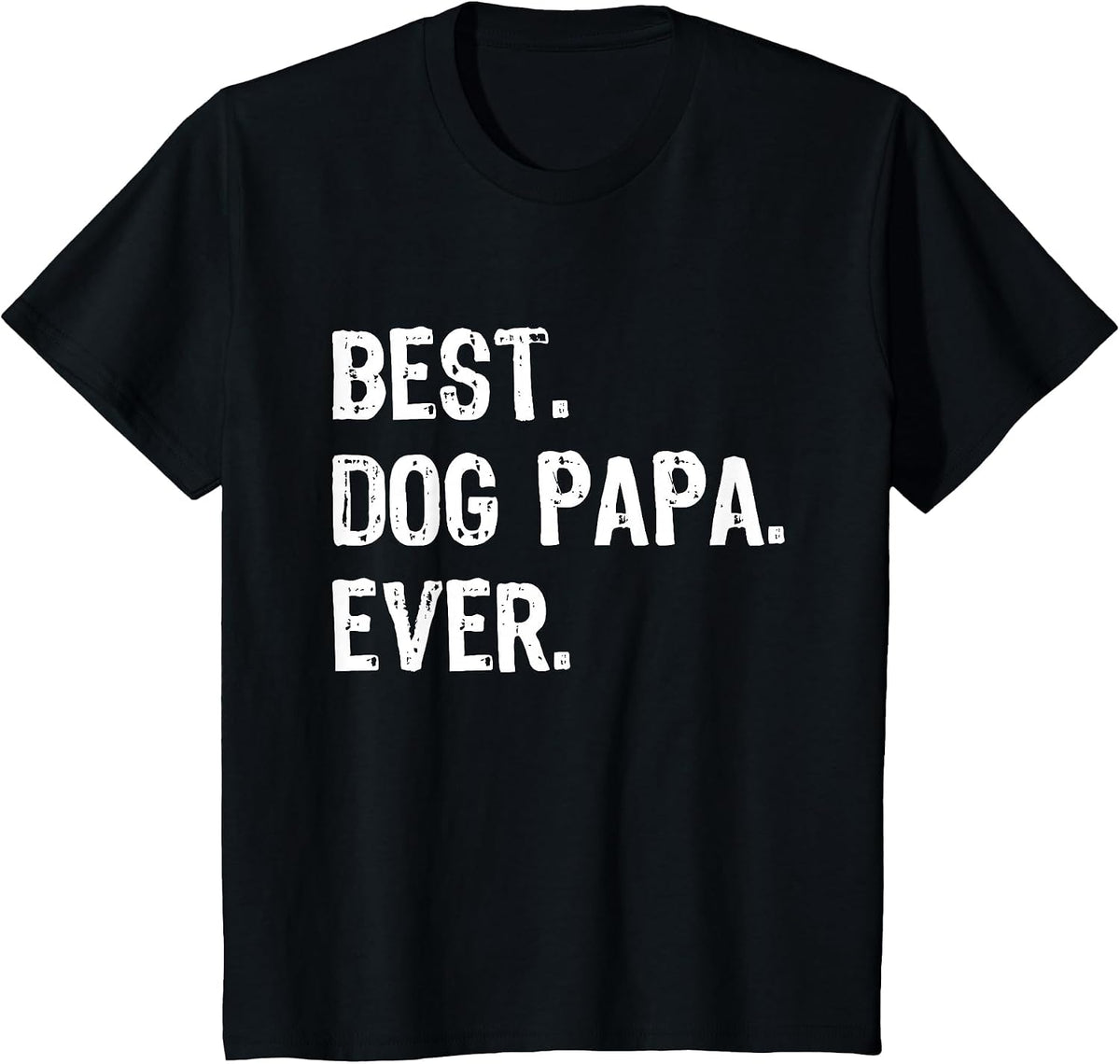 Best Dog Papa Ever Cool Funny T-Shirt - Black