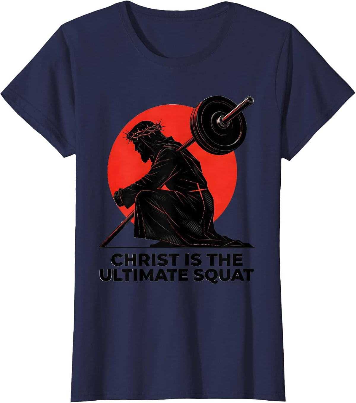 Women's Christ Is The Ultimate Squat Funny Christian Gym Jesus T-Shirt - Navy Blue