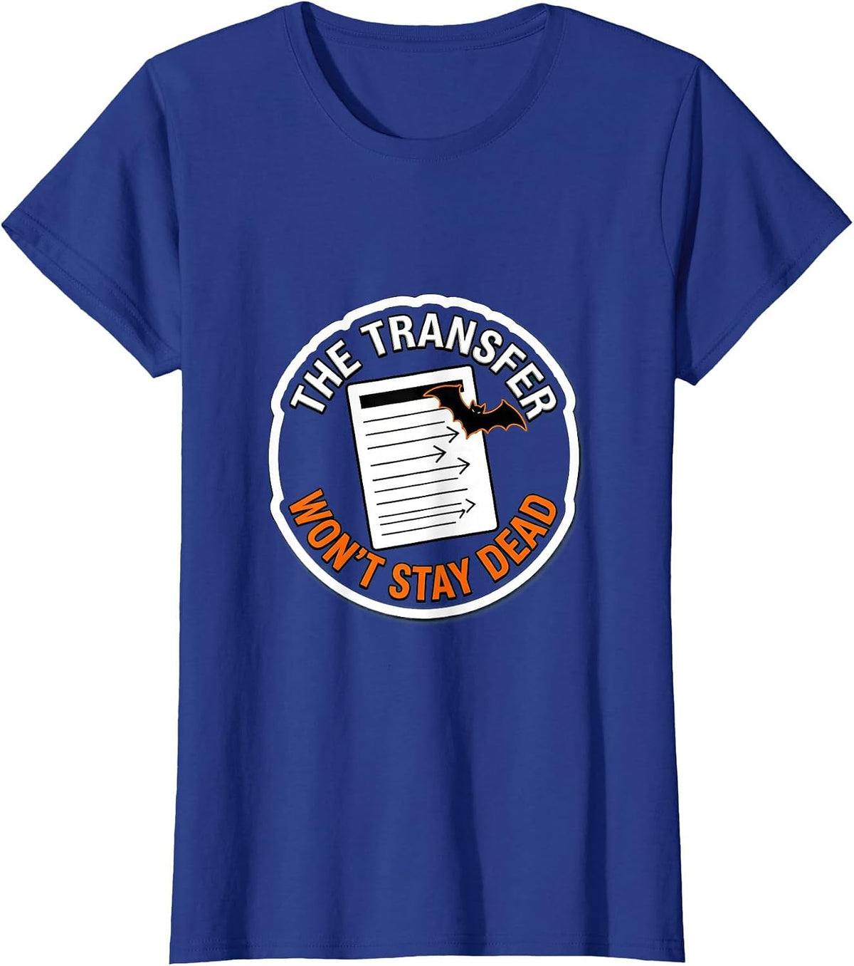 Women's The Transfer Won't Stay Dead Funny Pharmacy Tech Halloween T-Shirt - Royal Blue