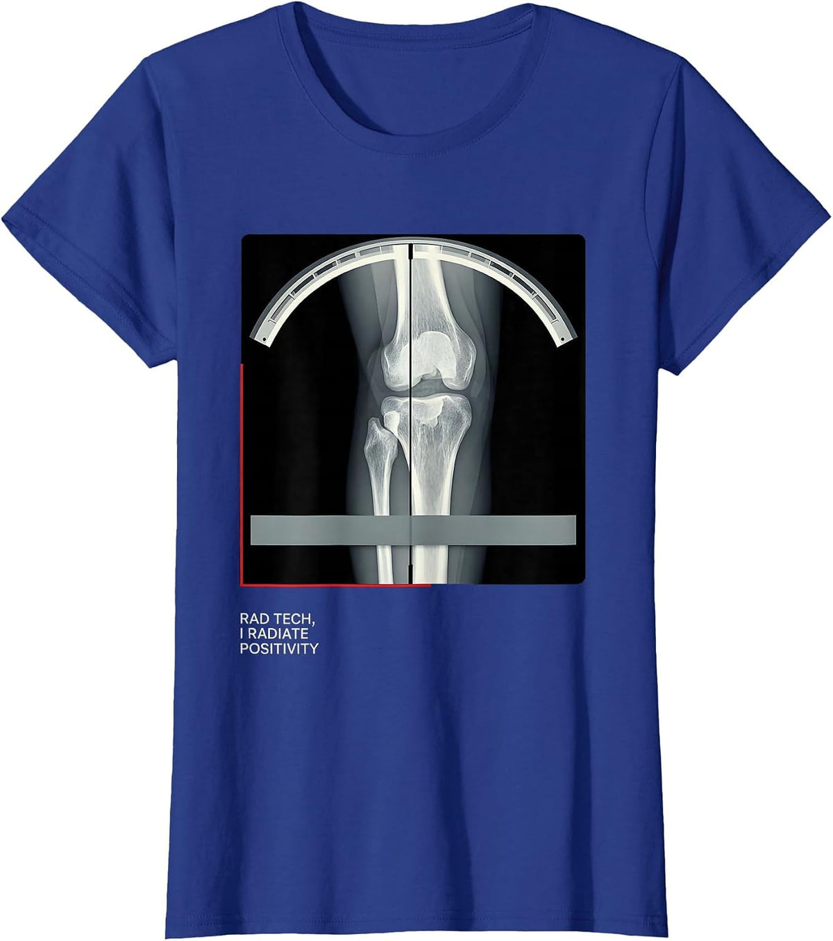 Women's Rad Tech I Radiate Positivity Humor Radiology Technologist T-Shirt - Royal Blue