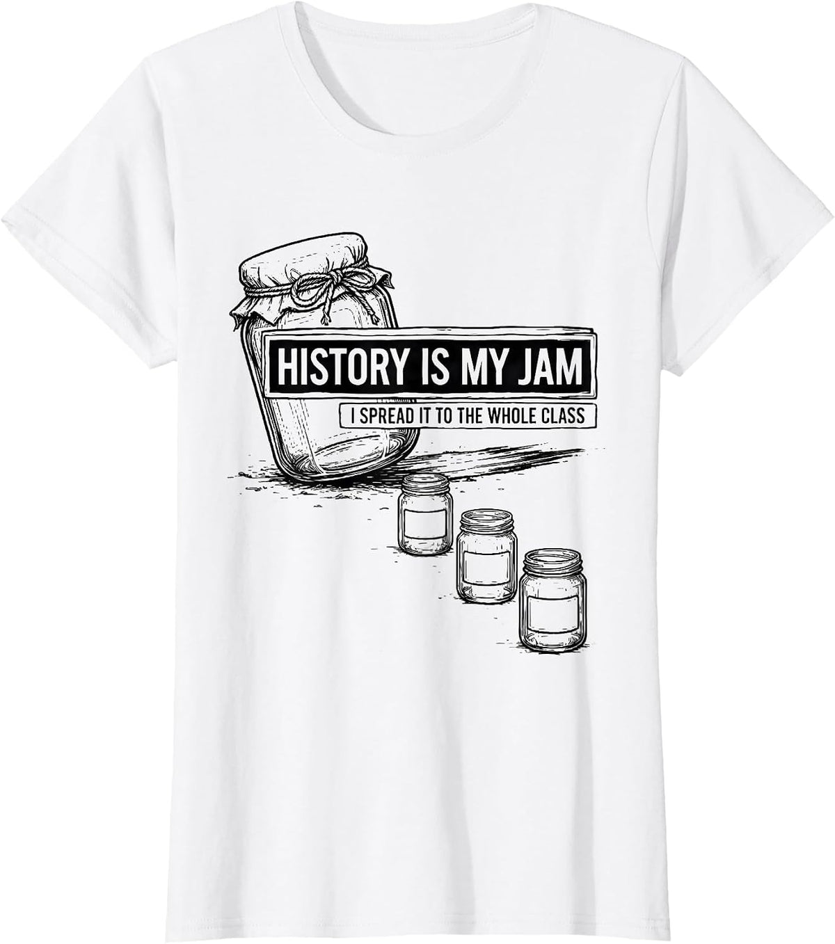 Women's History Is My Jam, I Spread It To The Whole Class Teacher T-Shirt - White
