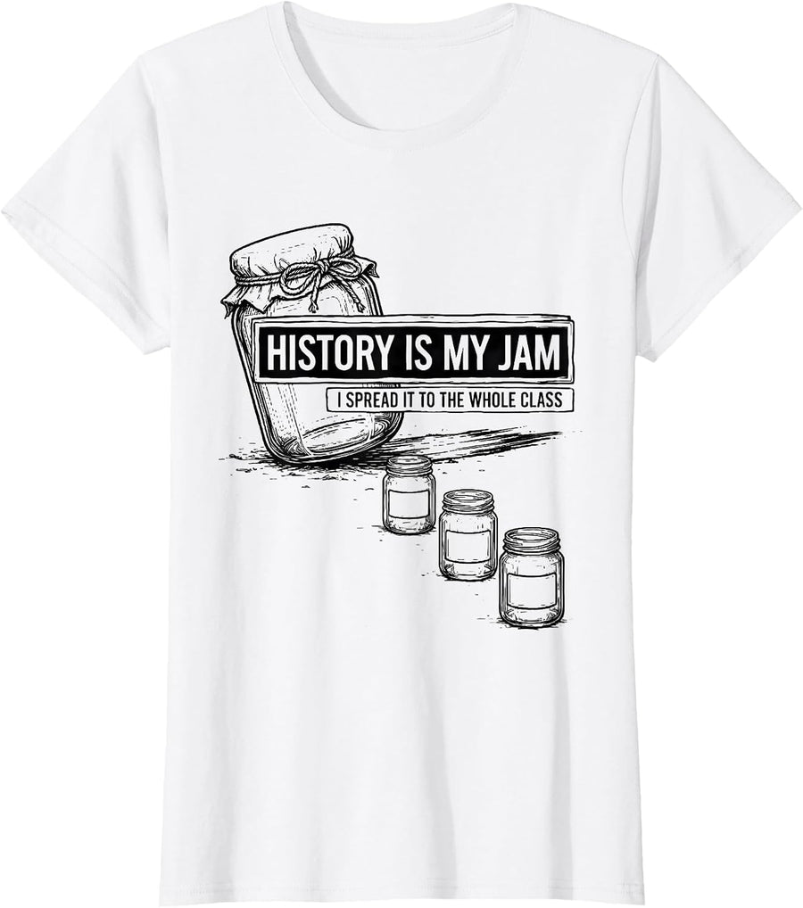 Women's History Is My Jam, I Spread It To The Whole Class Teacher T-Shirt - White