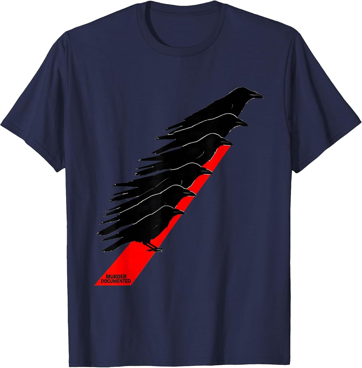 Murder Documented Dark Humor Crow Lover Raven Enthusiast T-Shirt - Navy Blue