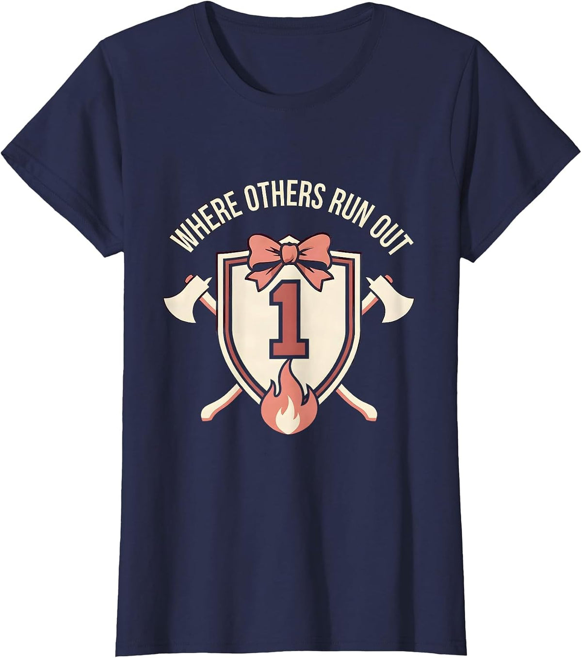 Women's Where Others Run Out Firefighter Design T-Shirt - Navy Blue