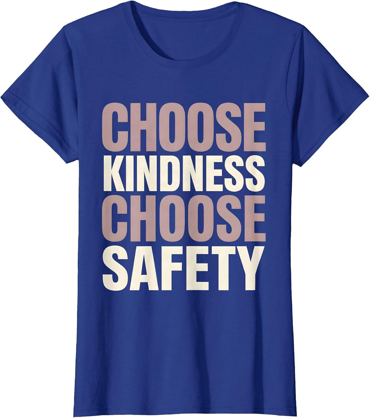 Women's Choose Kindness Choose Safety Awareness Design T-Shirt - Royal Blue