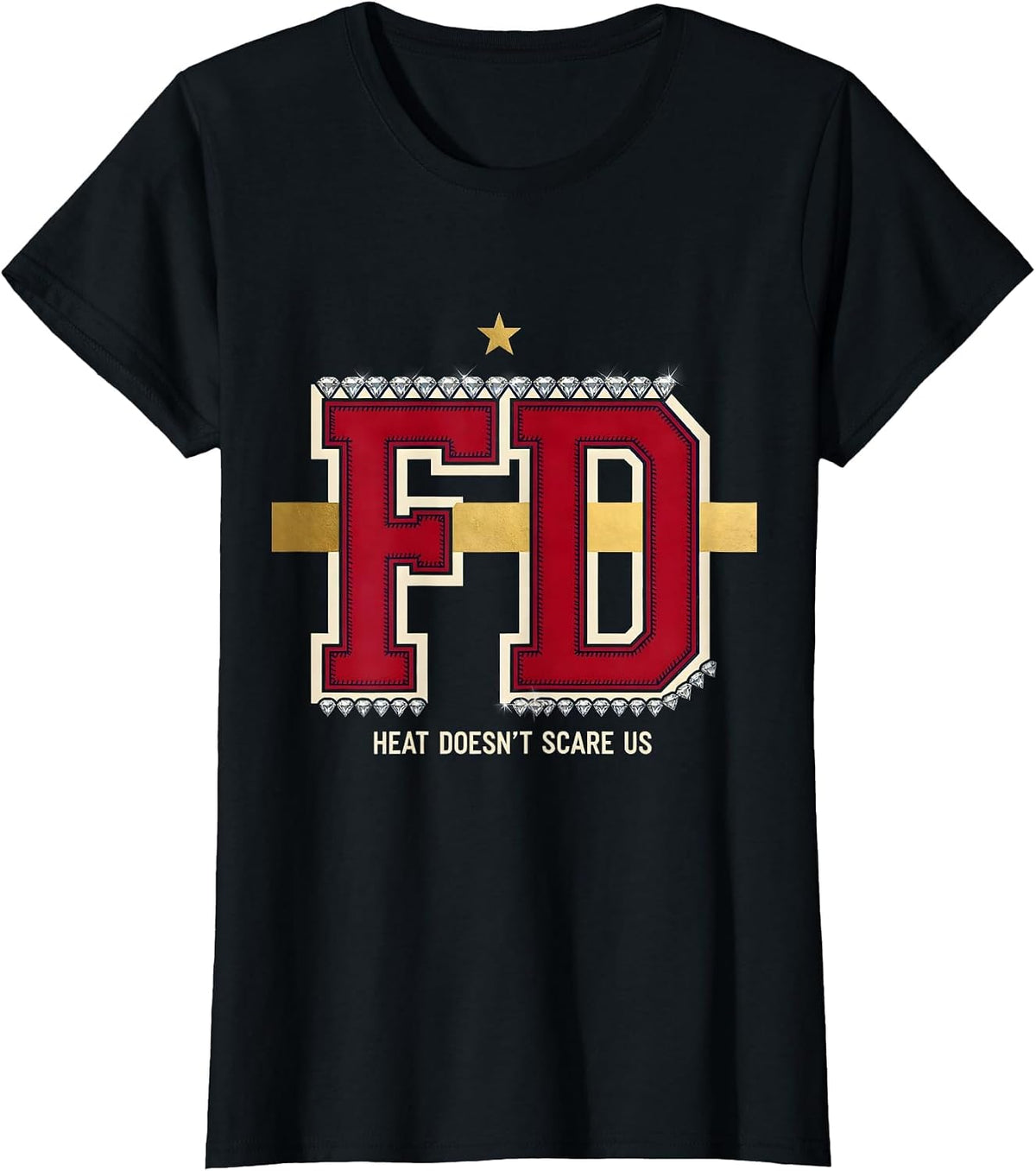 Heat Doesn't Scare Us Fire Department Design T-Shirt - Black