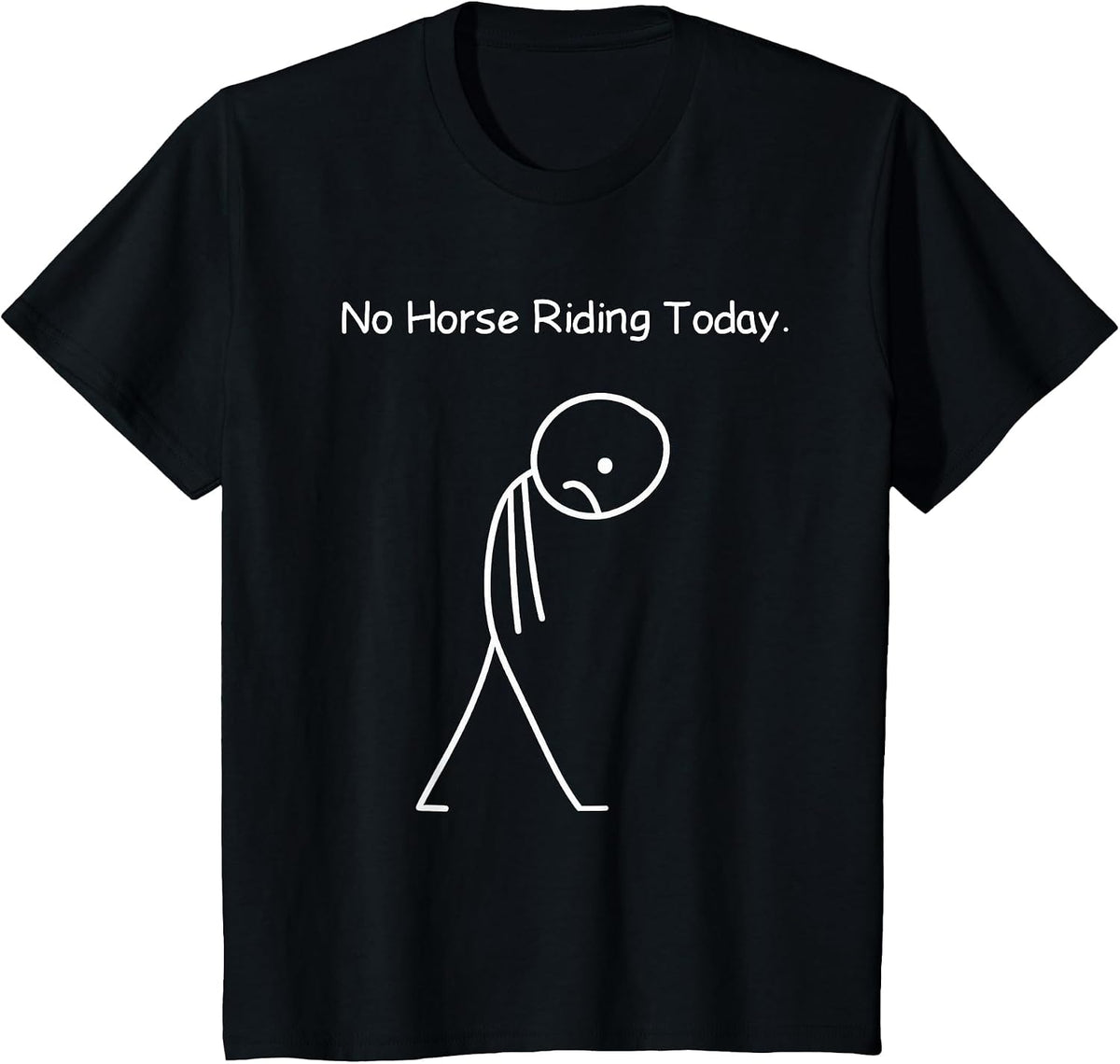 No Horse Riding Today Funny Sassy Equestrian Horses Lovers T-Shirt - Black