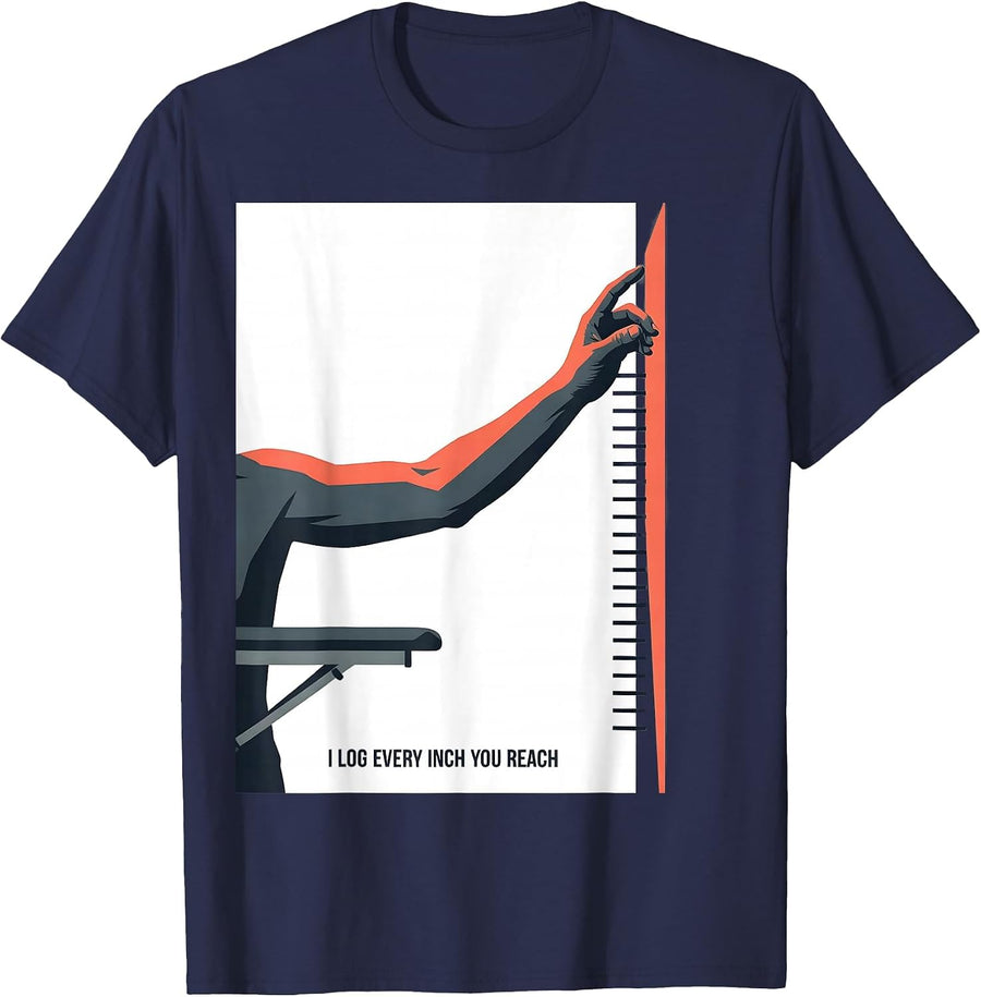 I Log Every Inch You Reach Funny Physical Therapist Massage T-Shirt - Navy Blue