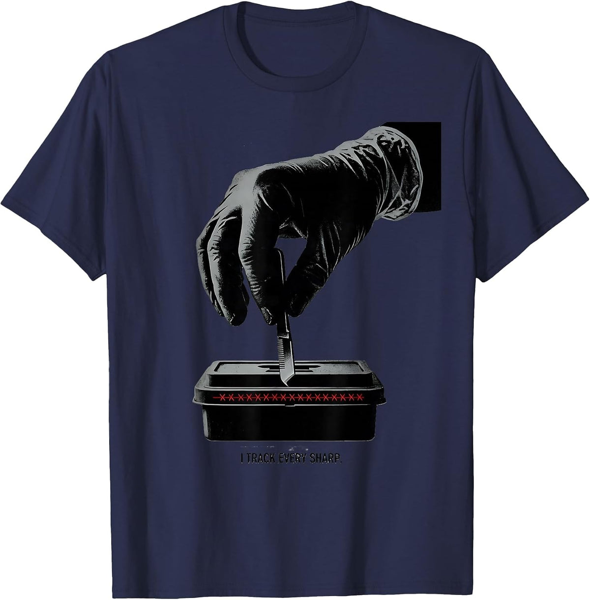 Men's I Track Every Sharp Funny Surgical Tech Scrub Tech Humor T-Shirt - Navy Blue