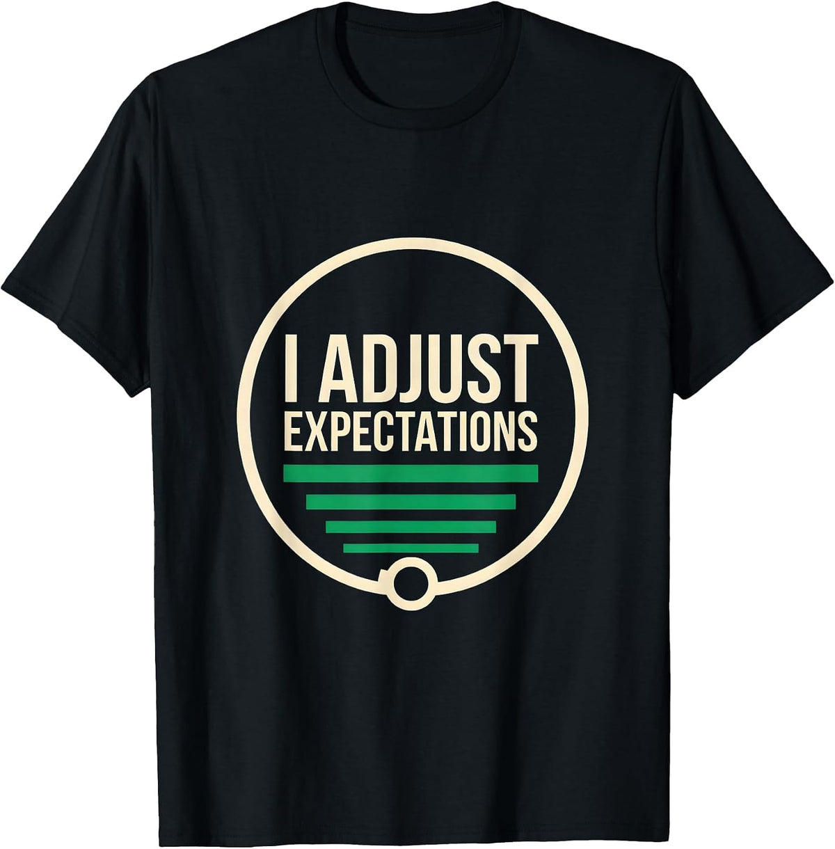 Men's I Adjust Expectations Funny Optometrist Eye Doctor Humor T-Shirt - Black