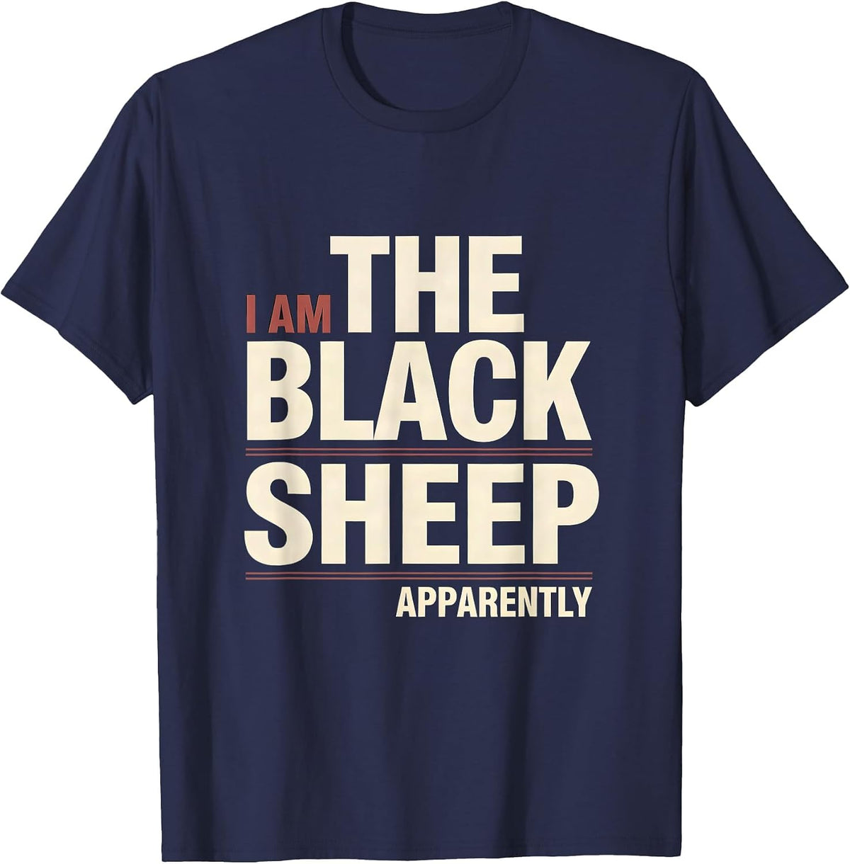 I Am The Black Sheep Apparently Funny Outsider Humor T-Shirt - Navy Blue