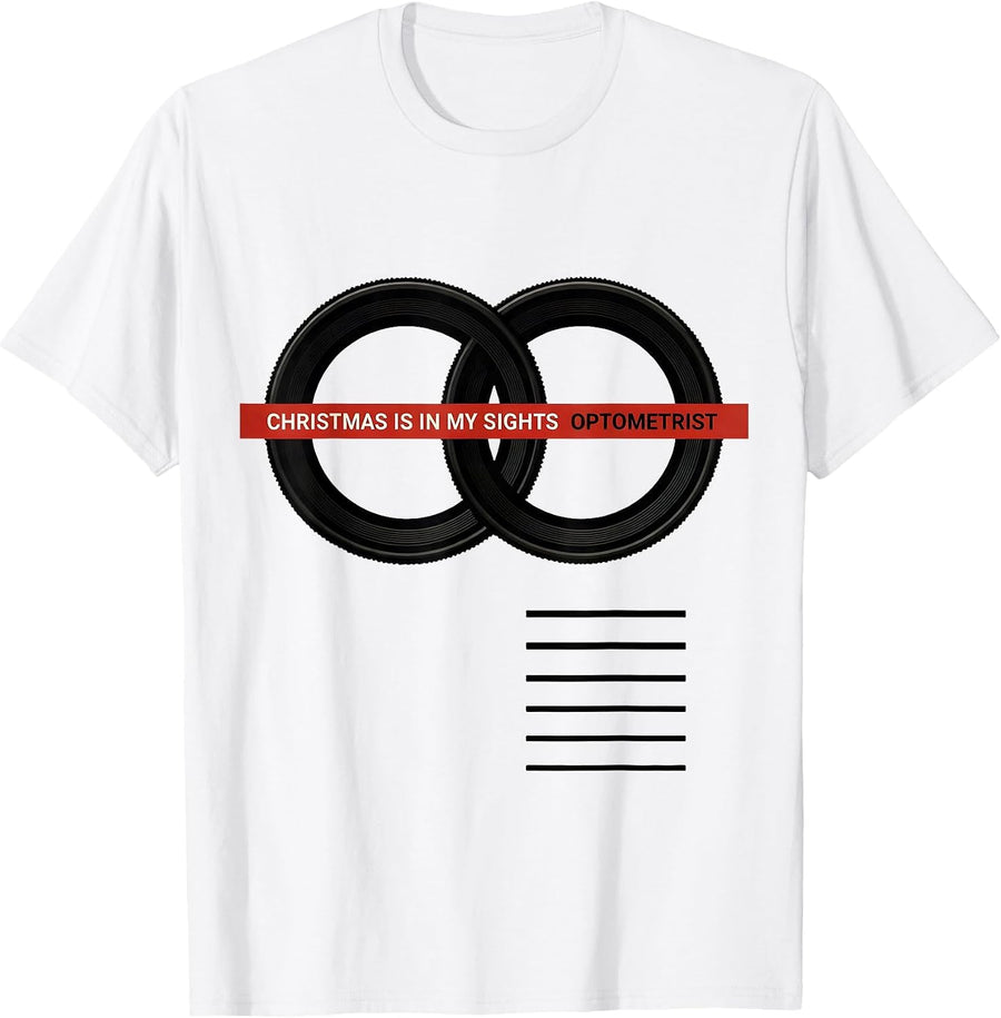 Men's Christmas Is In My Sights Optometrist Eye Care Clinic Staff T-Shirt - White