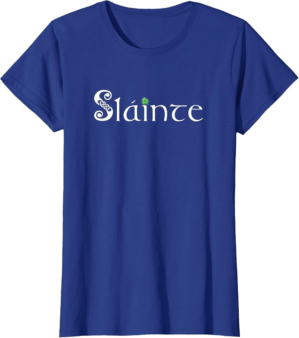 Slainte, Sláinte - Irish Cheers, Health, St. Patrick's Day T-Shirt - Royal Blue