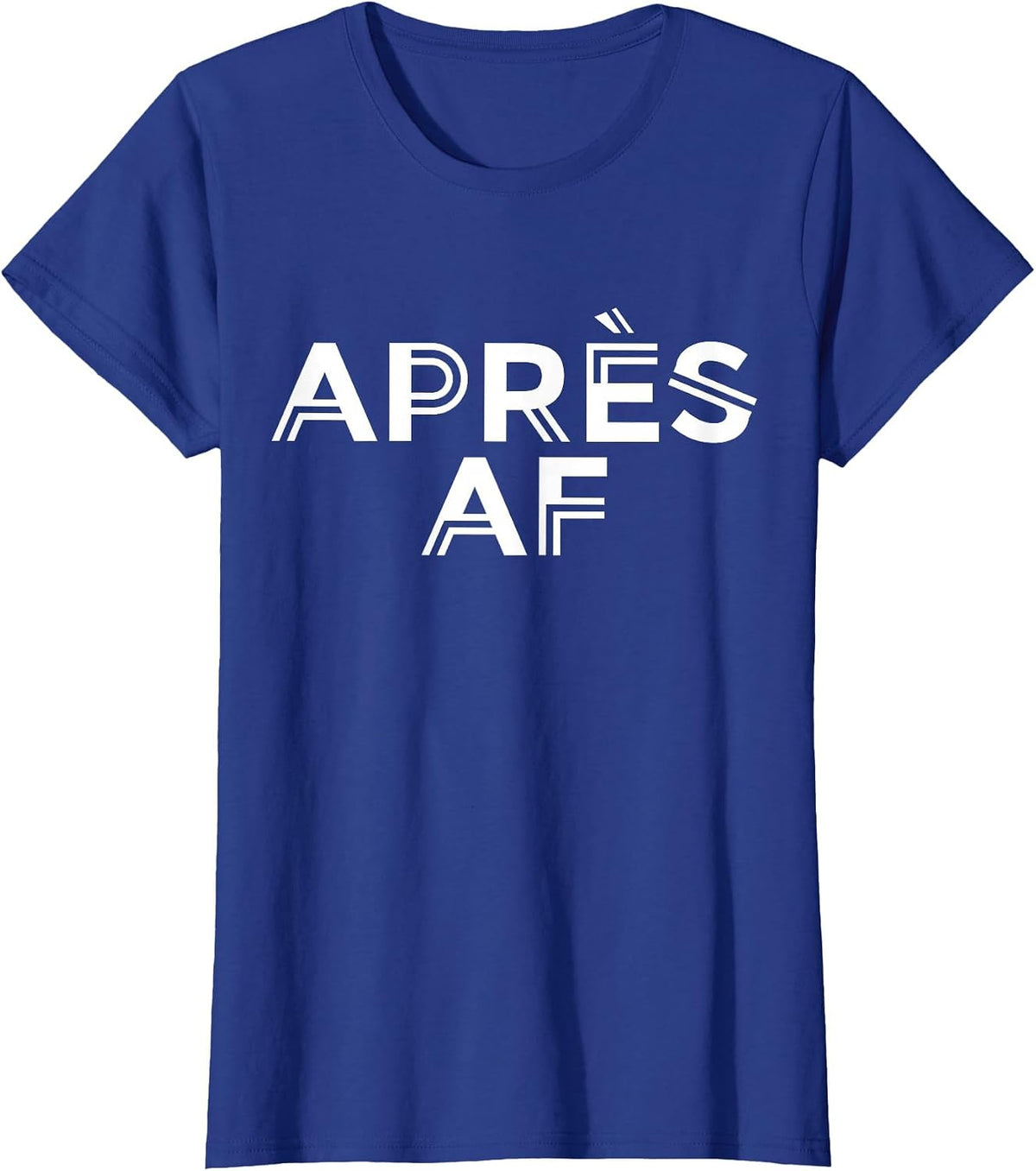 Apres AF Funny Skiing Ski Snowboarding Winter Sports Ice T-Shirt - Royal Blue